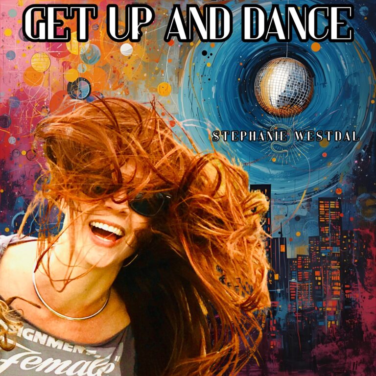 Stephanie Westdal – Get Up And Dance
