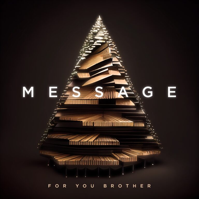 For You Brother – MESSAGE
